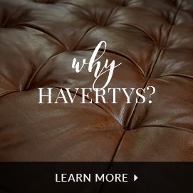 Why Havertys? Learn More about What Sets Us Apart.